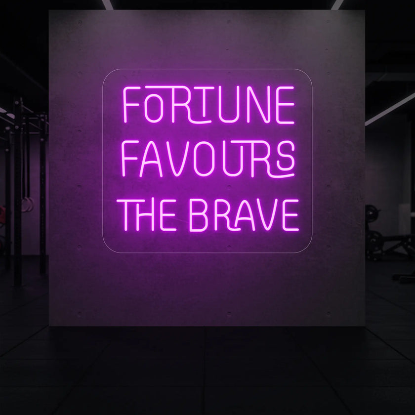 FORTUNE FAVOURS THE BRAVE Neon Sign