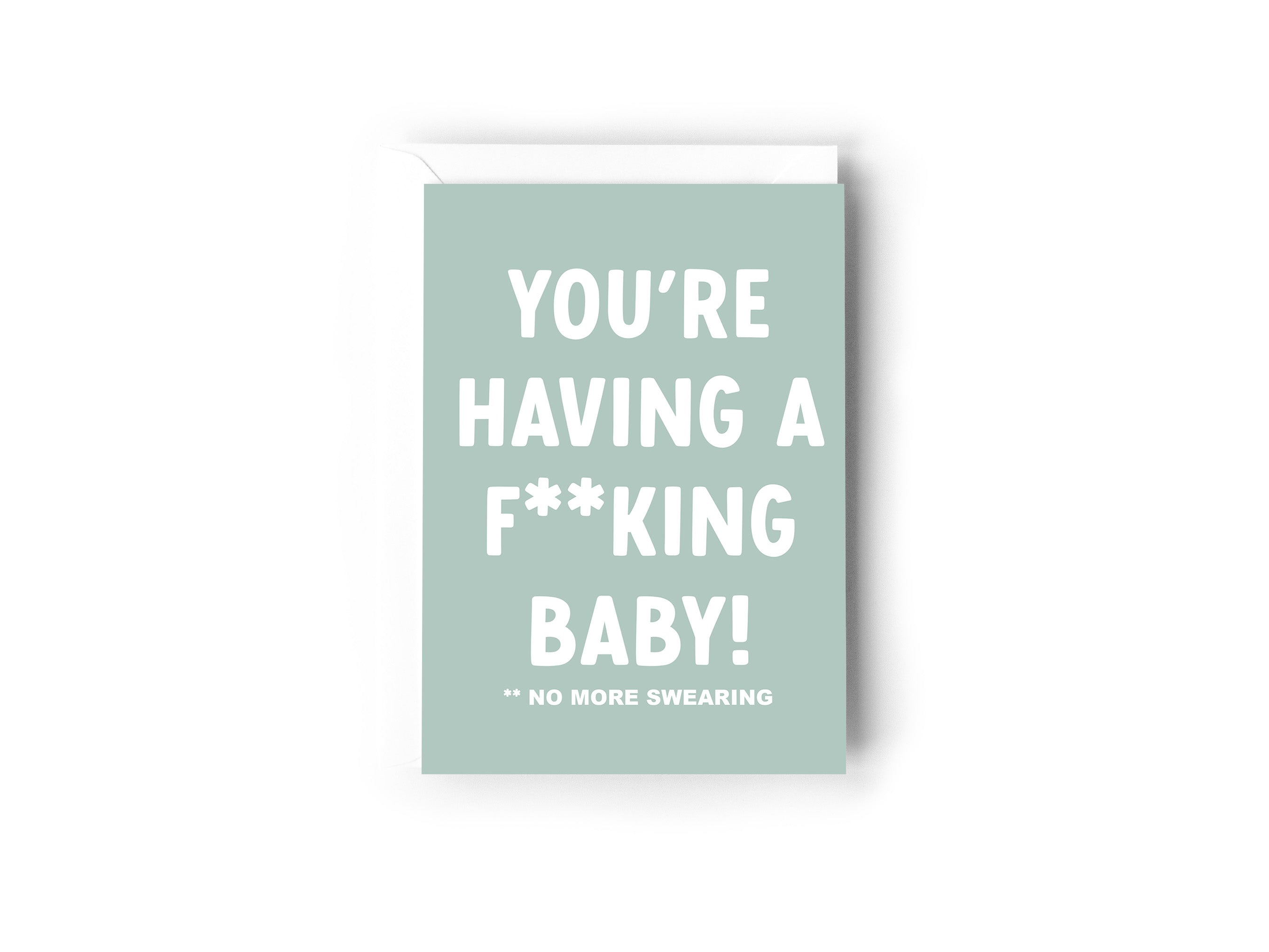 You're having a f**king baby