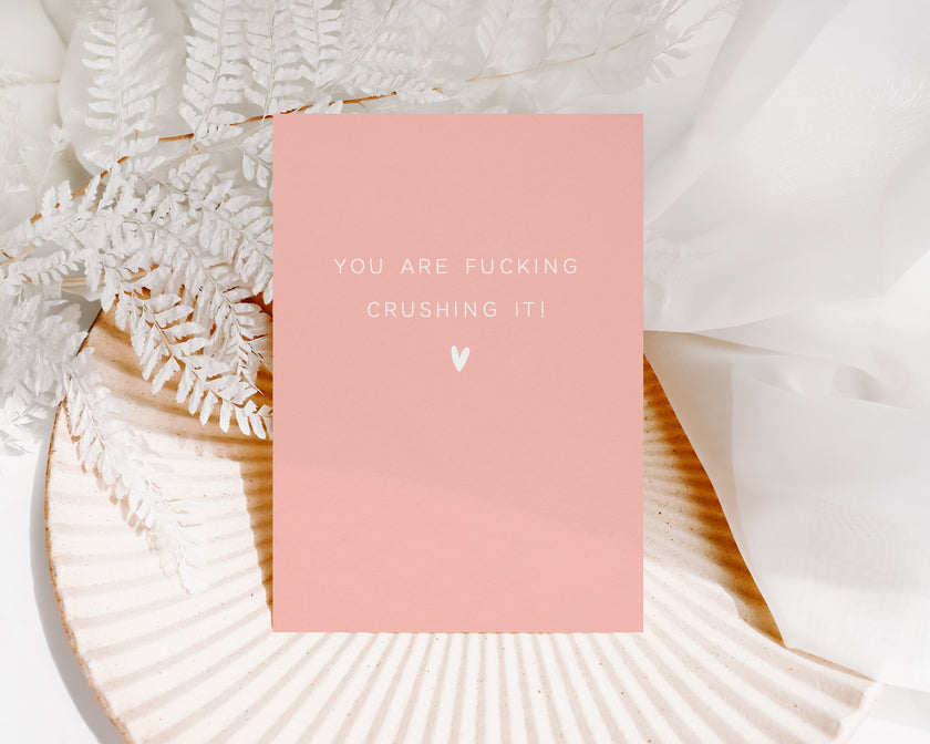 You're fucking crushing it!