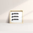 Gobble Gobble Gobble Wood Sign
