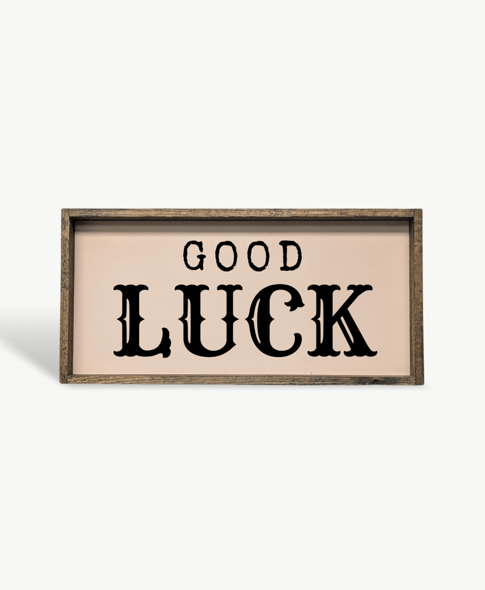 Good Luck Wood Sign