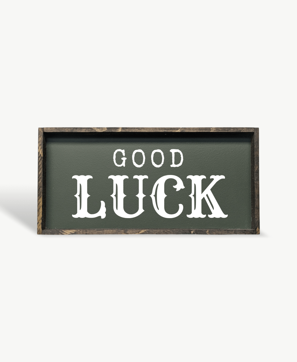 Good Luck Wood Sign