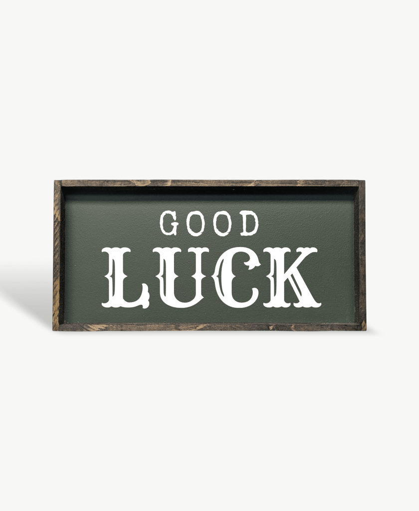 Good Luck Wood Sign