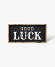 Good Luck Wood Sign