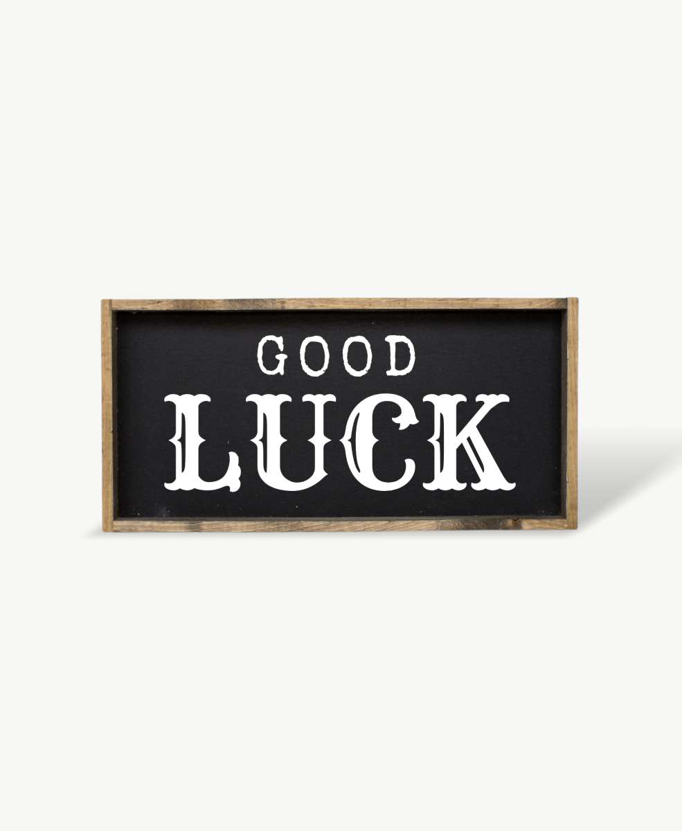 Good Luck Wood Sign