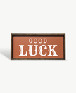 Good Luck Wood Sign