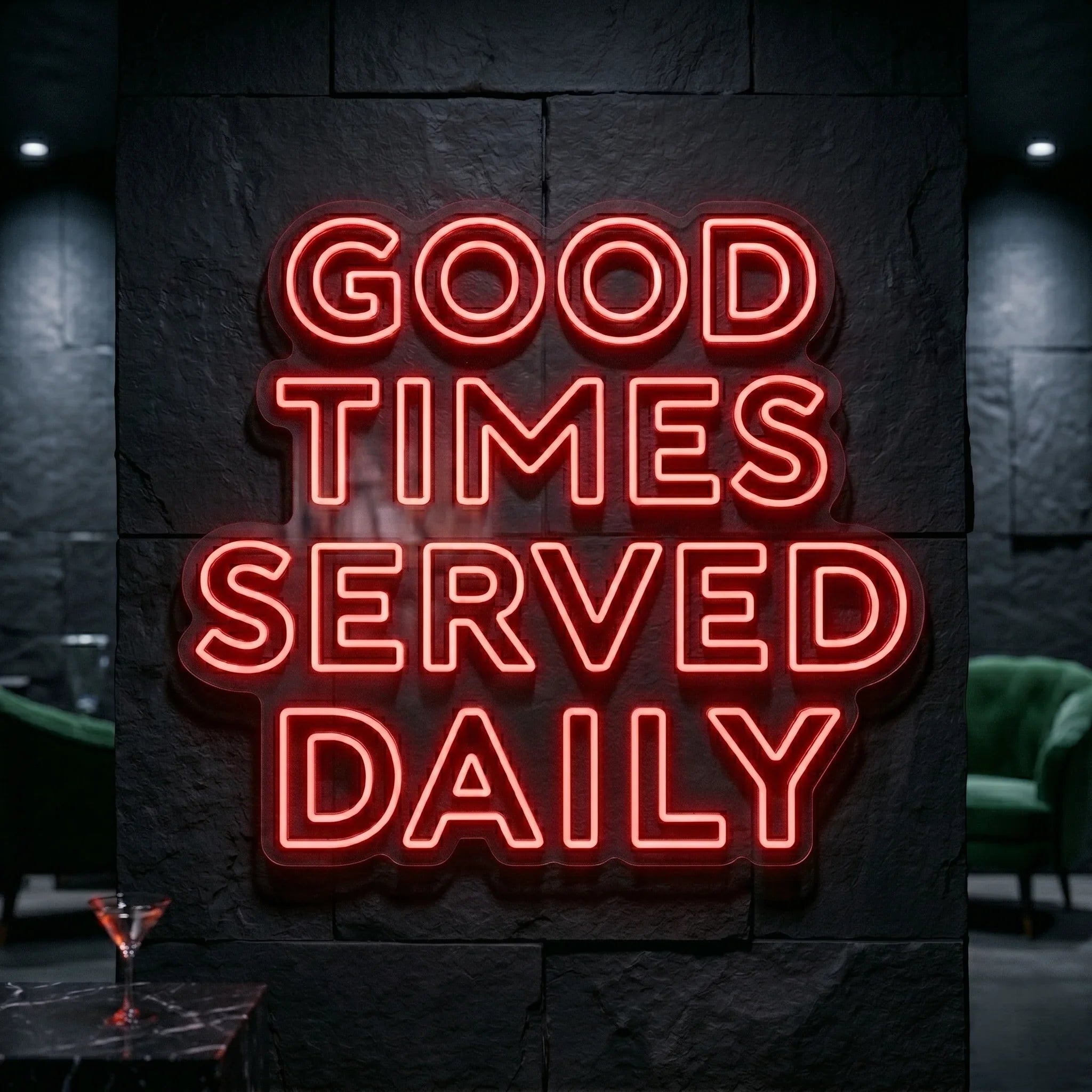 Good Times Served Daily Neon Sign