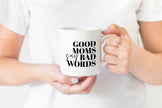 Good moms say bad words coffee Mug