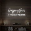 Gorgeous Hair Is The Best Revenge Neon Sign