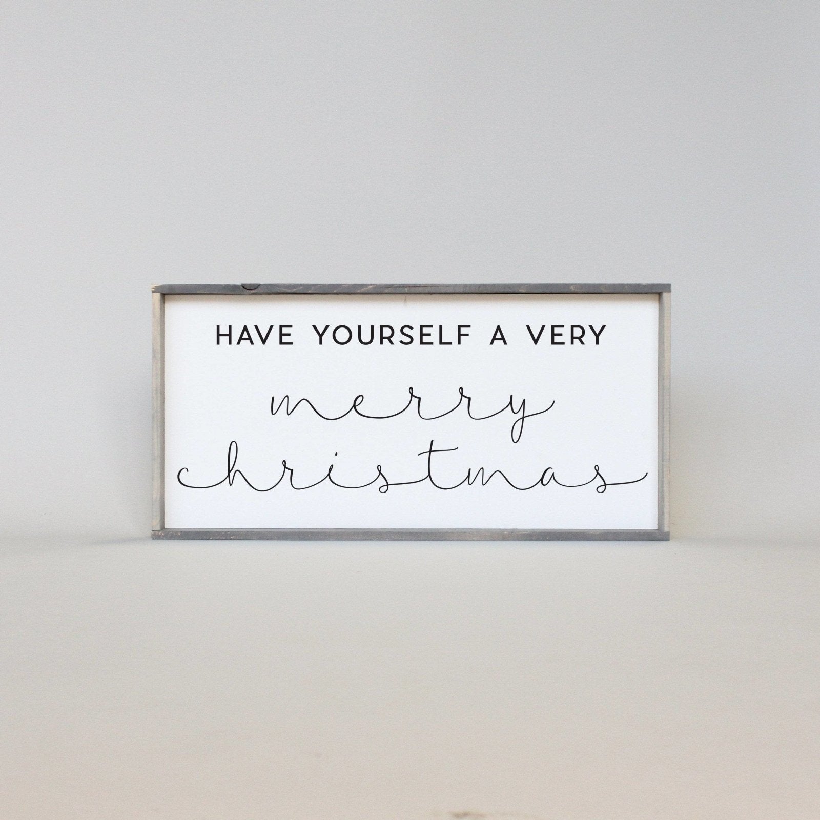 Have Yourself A Very Merry Christmas Wood Sign