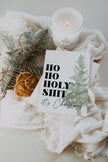 Ho Ho Holy Shit