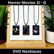 Horror Movies (D-G) Necklaces