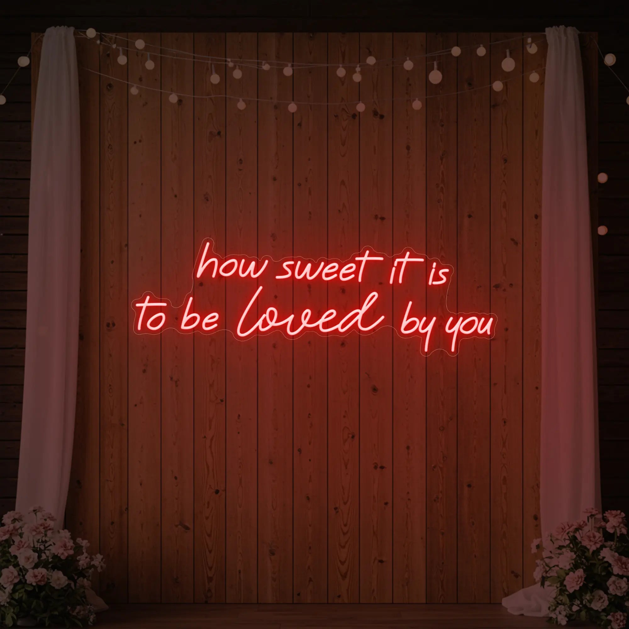 How Sweet It Is To Be Loved By You Neon Sign