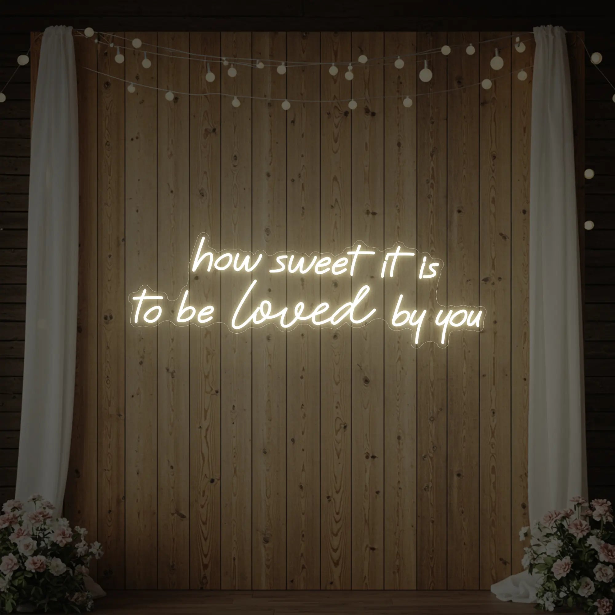 How Sweet It Is To Be Loved By You Neon Sign