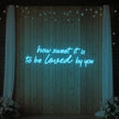 How Sweet It Is To Be Loved By You Neon Sign