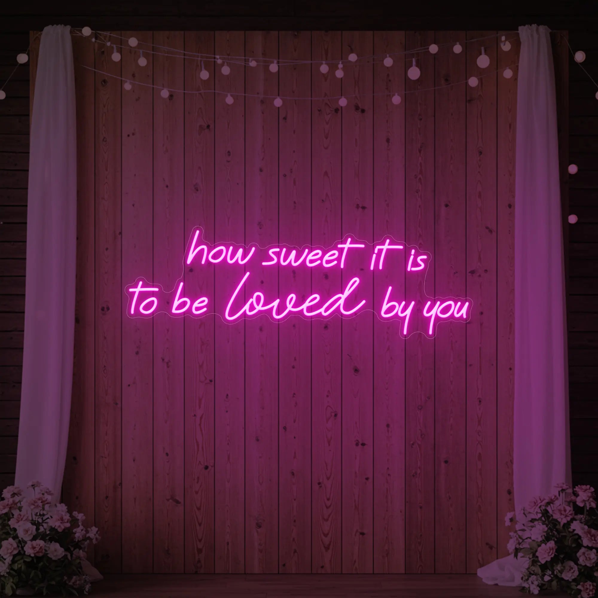 How Sweet It Is To Be Loved By You Neon Sign