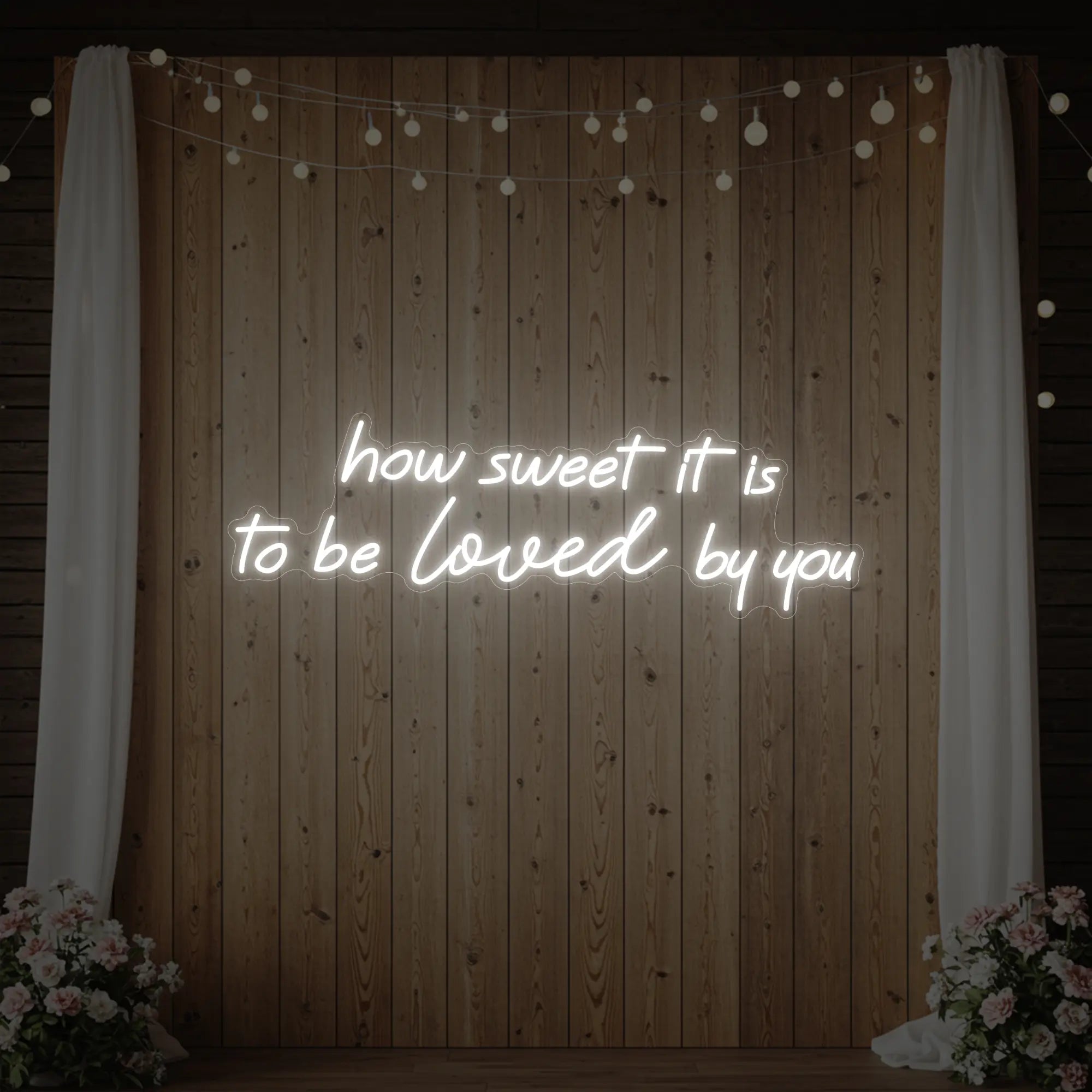 How Sweet It Is To Be Loved By You Neon Sign