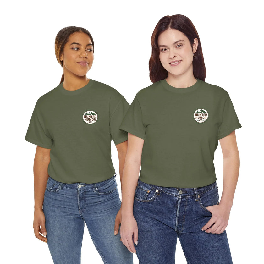 Hunter Humor You Think You're Stealthy? Adorable T-Shirt