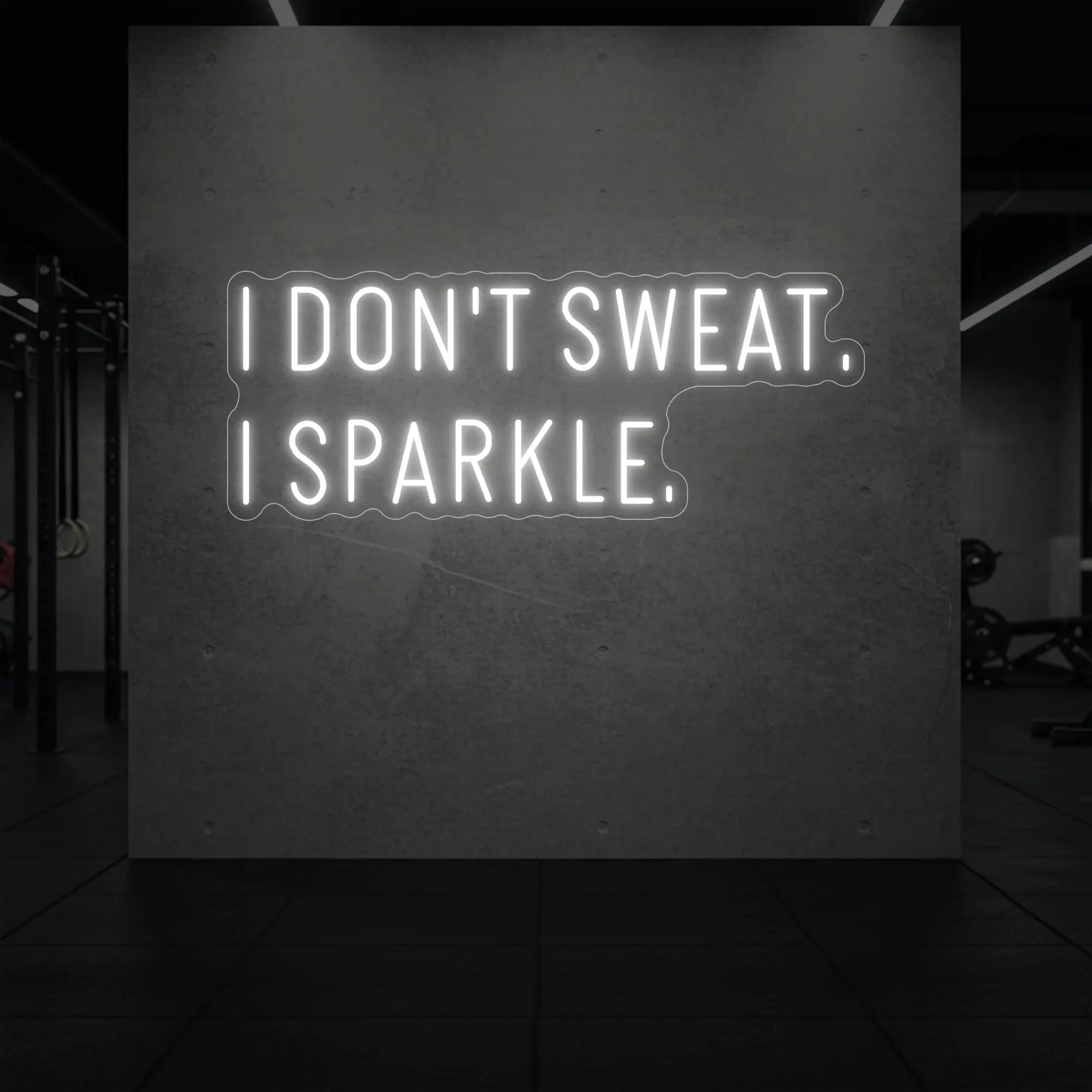 I DON'T SWEAT I SPARKLE. Neon Sign