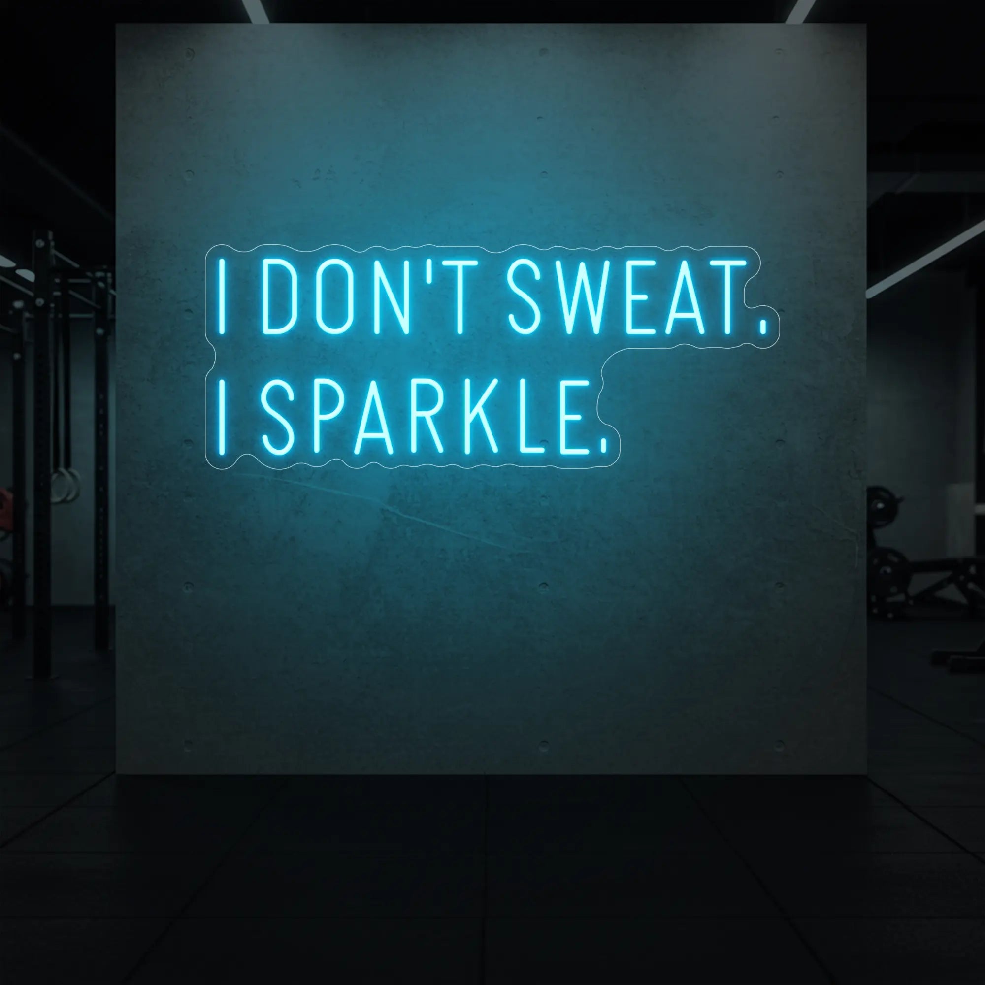 I DON'T SWEAT I SPARKLE. Neon Sign