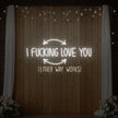 I F'ing Love You Neon Sign