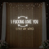 I F'ing Love You Neon Sign