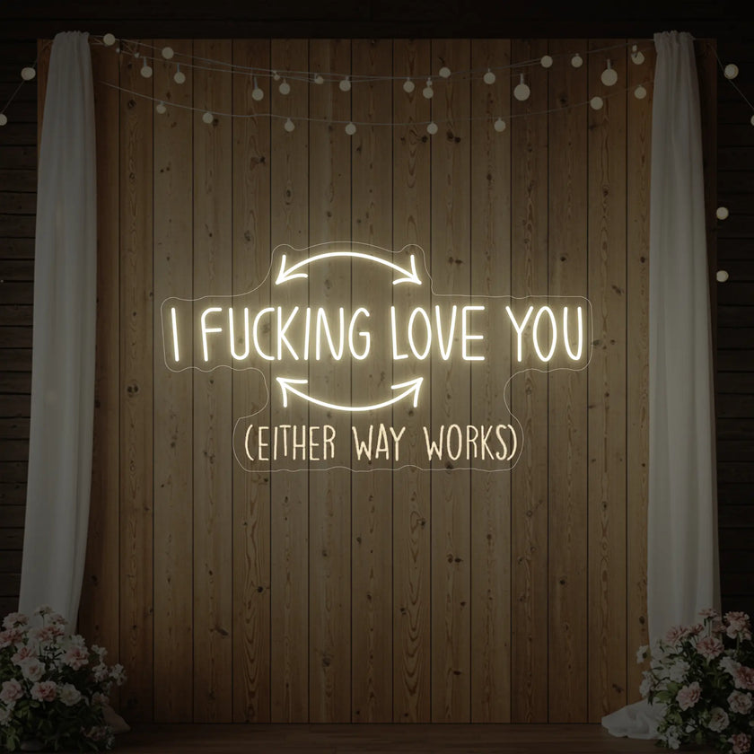 I F'ing Love You Neon Sign
