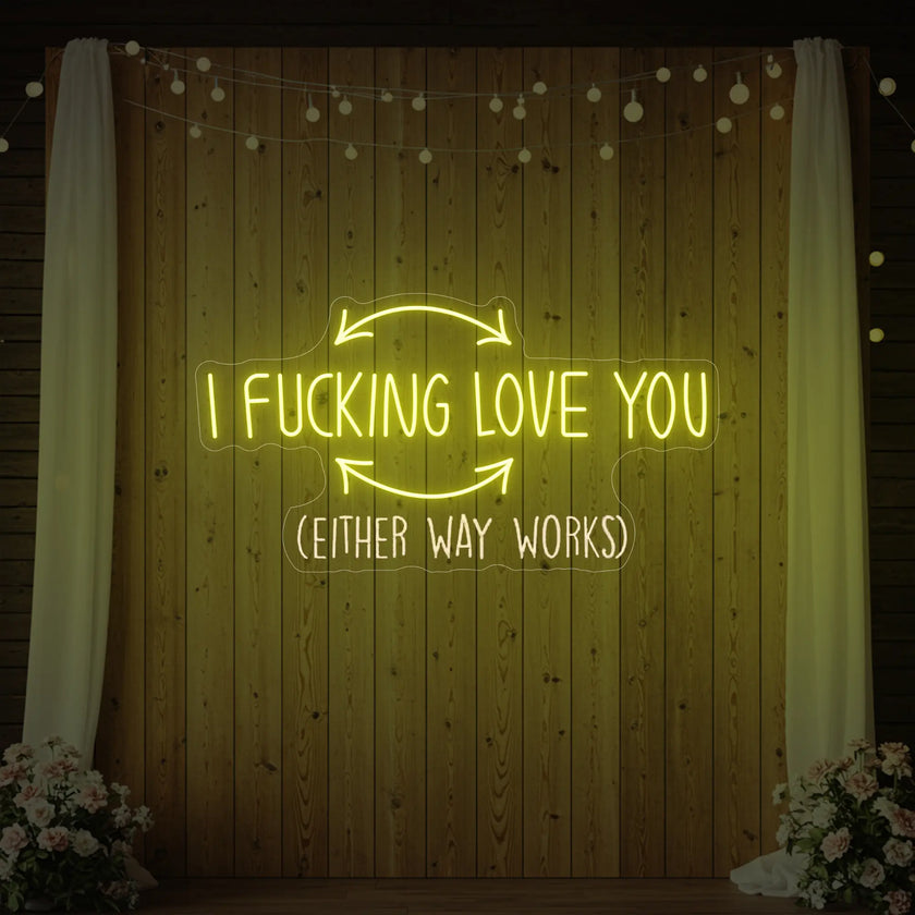 I F'ing Love You Neon Sign