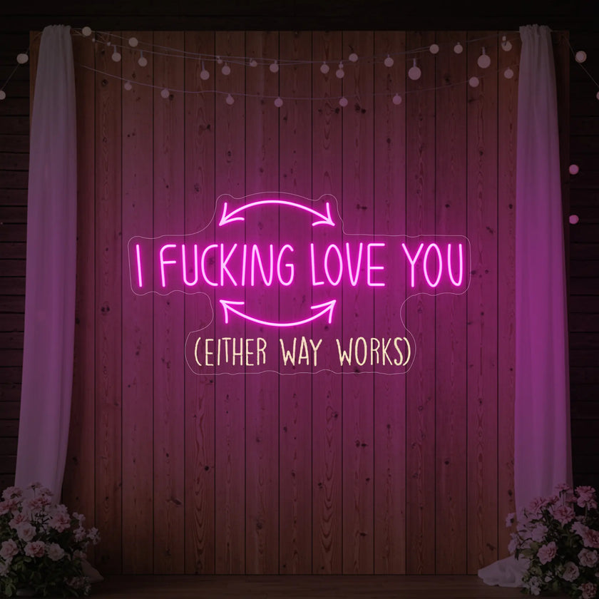 I F'ing Love You Neon Sign