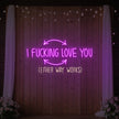 I F'ing Love You Neon Sign
