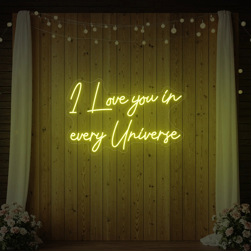 I Love You in Every Universe Neon Sign