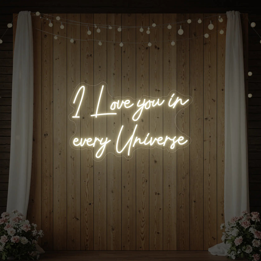 I Love You in Every Universe Neon Sign