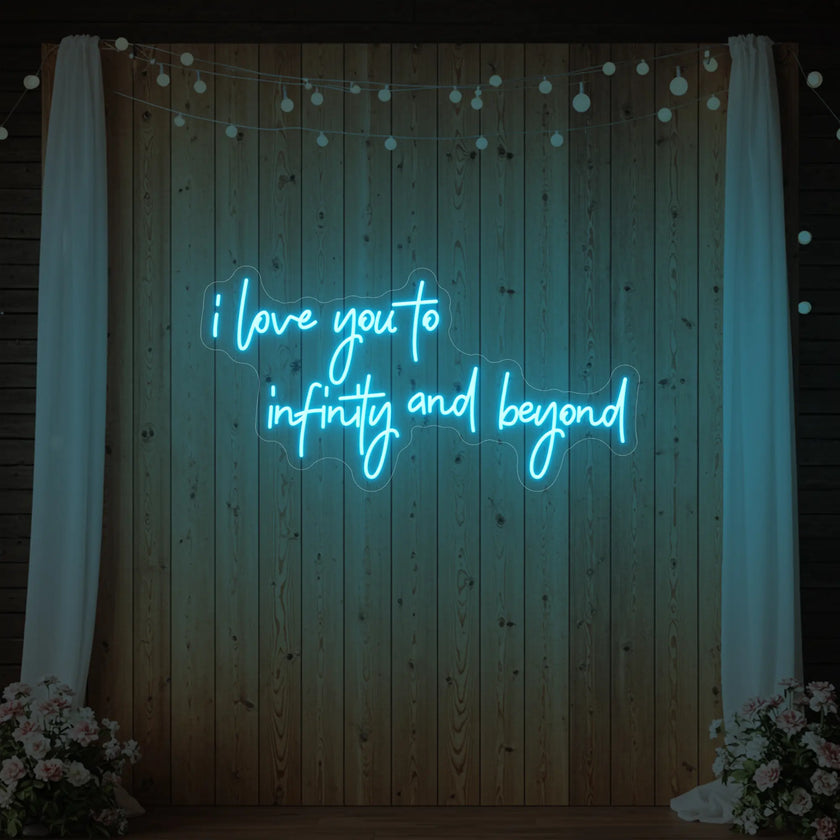 I Love You to Infinity and Beyond Neon Sign