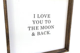 I Love You to the Moon & Back Wood Sign – Nursery Wall Art