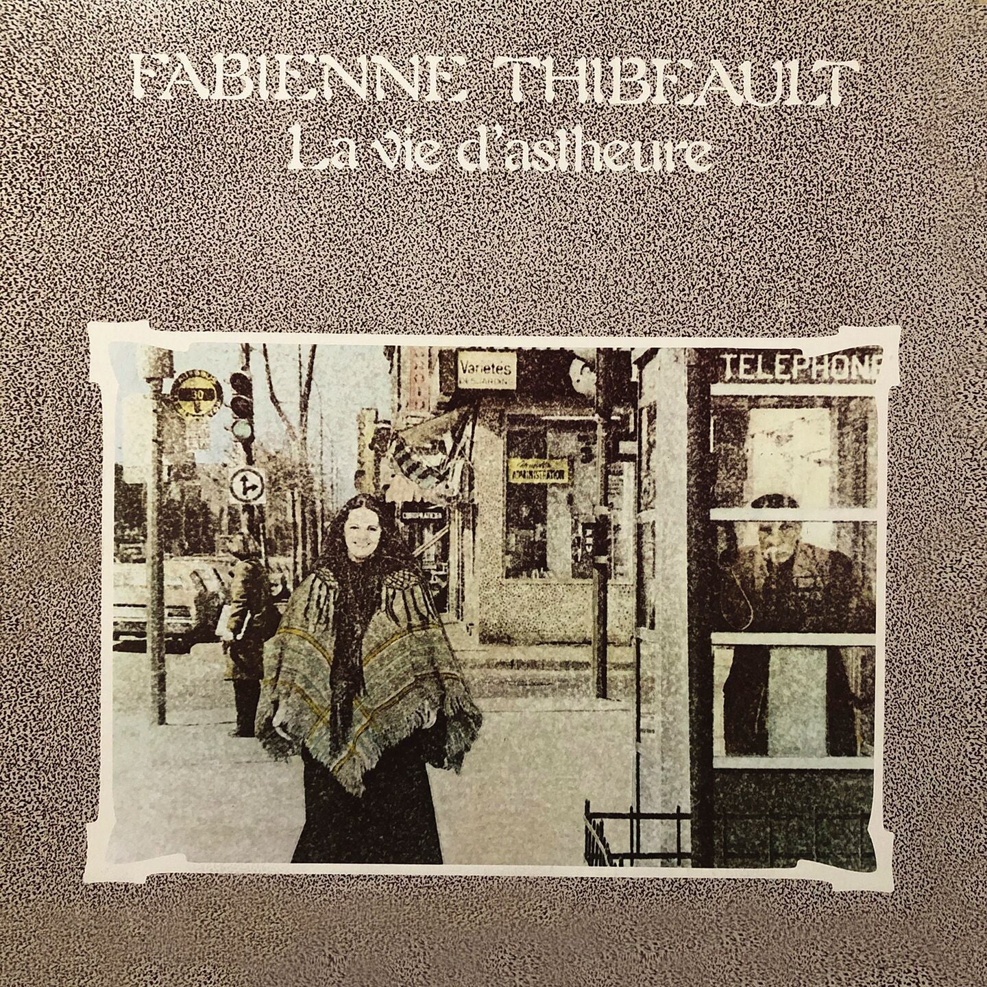 Fabienne Thibeault / La vie d'astheure - CD