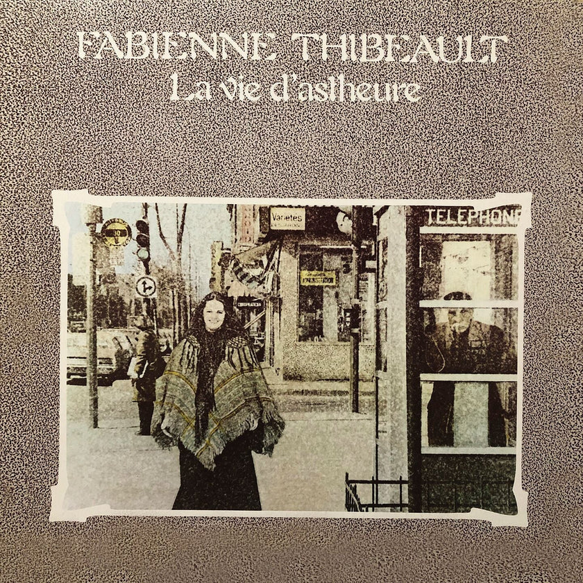 Fabienne Thibeault / La vie d'astheure - CD