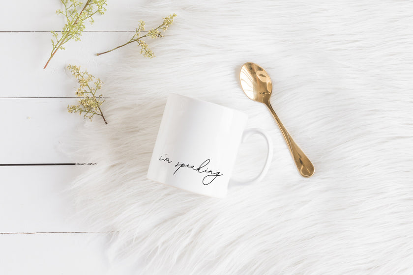 I'm speaking Mug