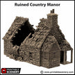 Ruined Country Manor - King and Country, dnd Medieval building, Village, Town, Wargaming Terrain, Scatter scenery, 28mm 32mm 15mm, House