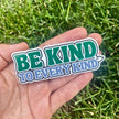 Be Kind To Every Kind Vegan Sticker