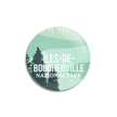 Iles-de-Boucherville National Park of Quebec Pinback Button, Canada Parks