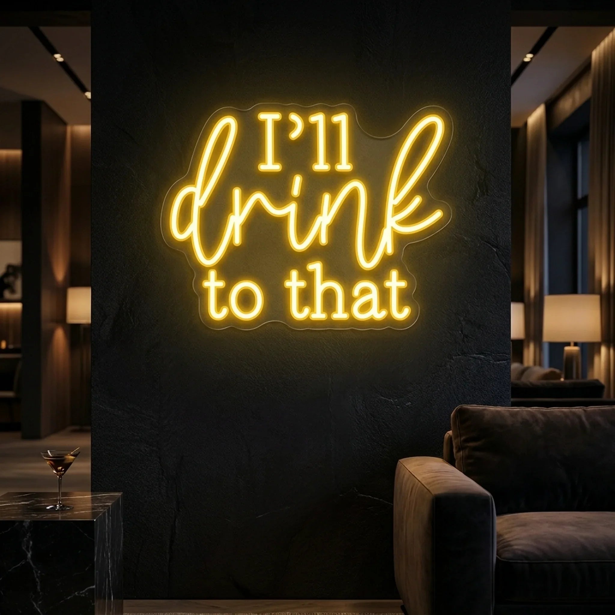 I'll Drink to That Neon Sign