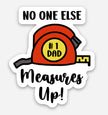 No One Else Can Measure Sticker