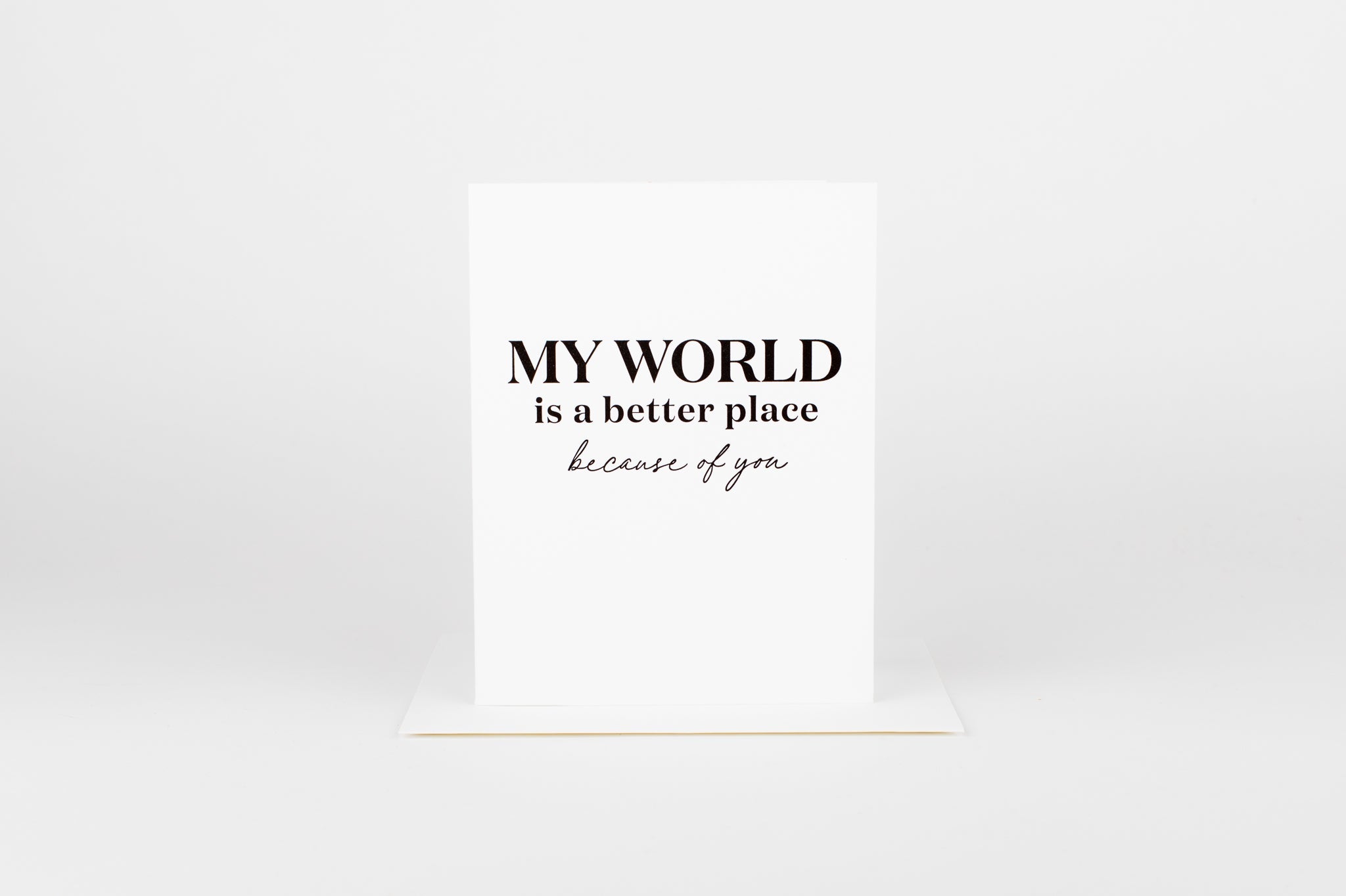 My World is Better Because of You