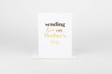 Sending Love on Mother’s Day