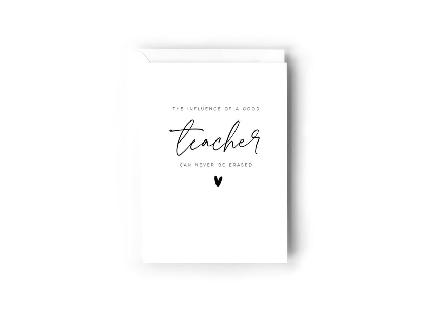 The influence of a good teacher can never be erased