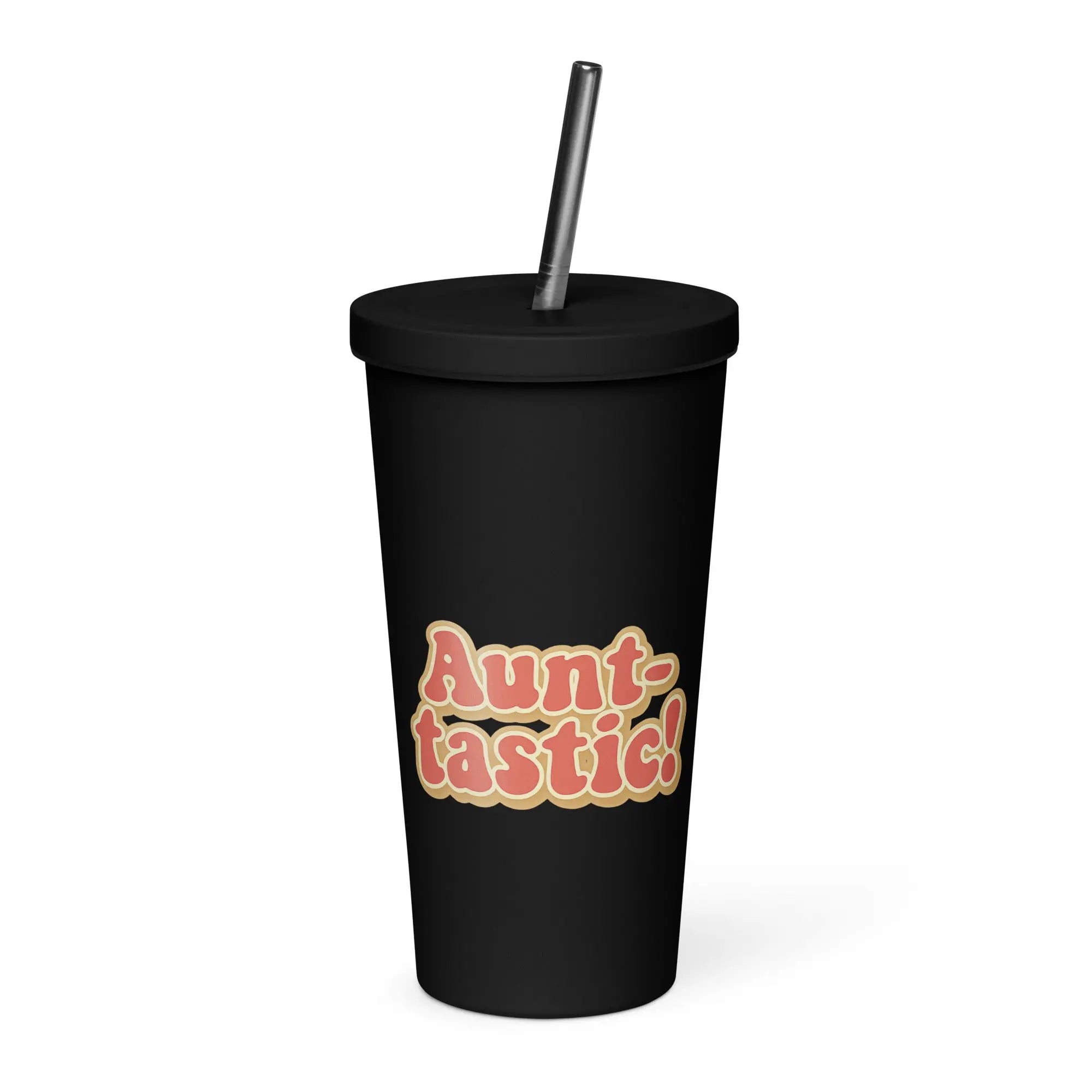Insulated Tumbler with a Straw - Aunt-tastic