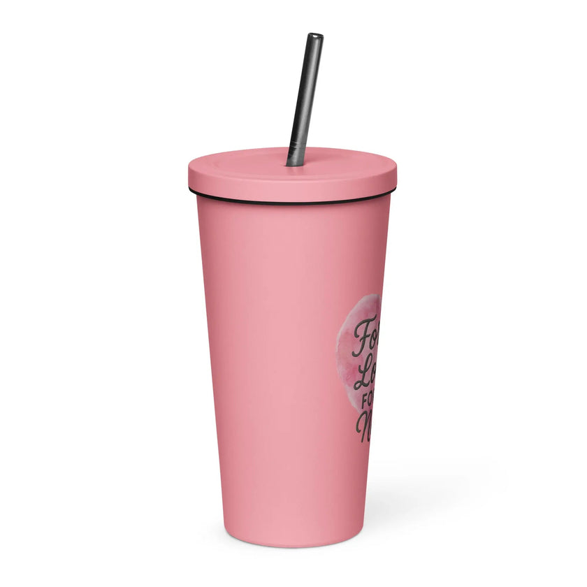 Insulated tumbler with a straw - Forever loved, Forever nana
