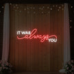 It was Always You V1 Neon Sign