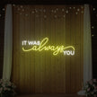 It was Always You V1 Neon Sign