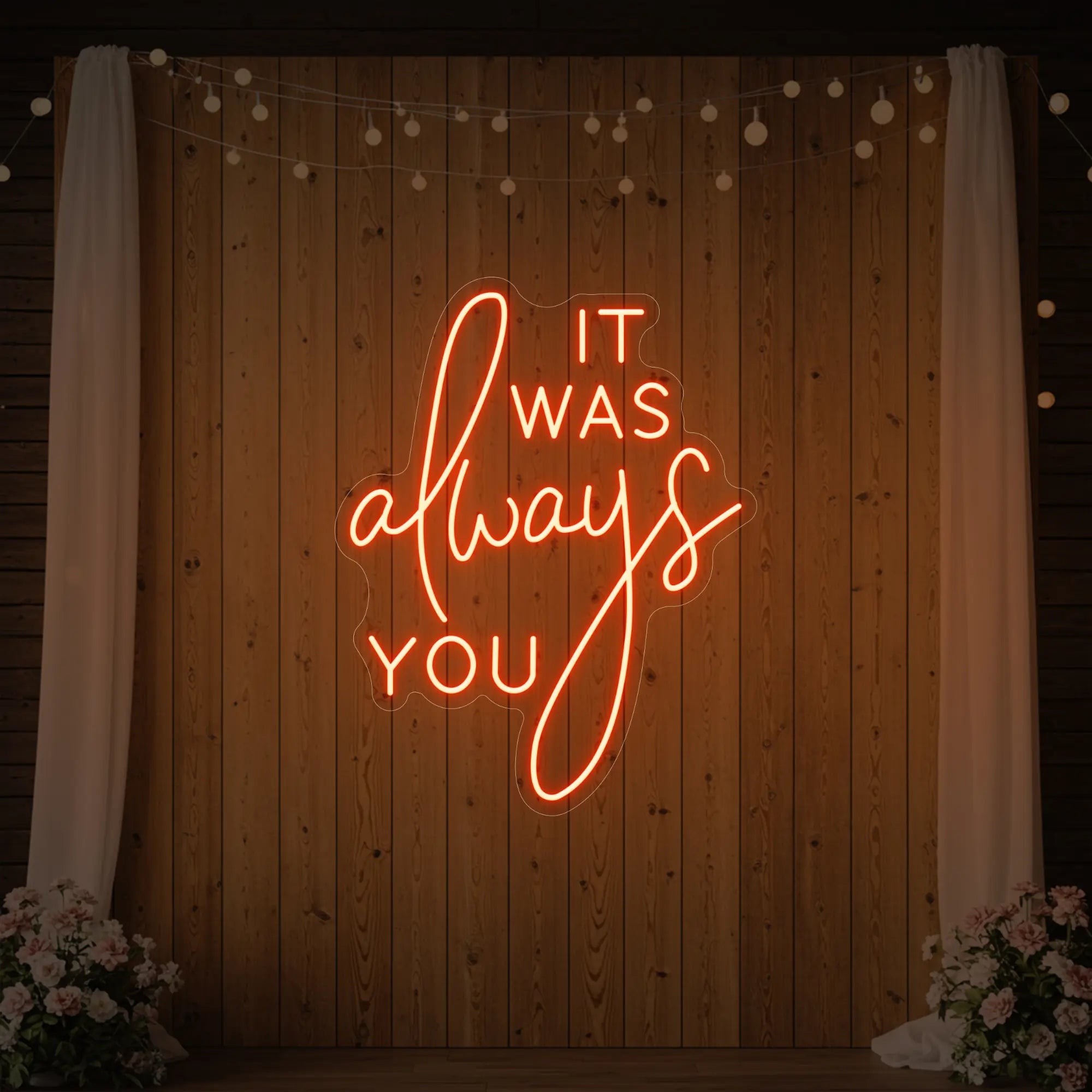It was Always You V2 Neon Sign